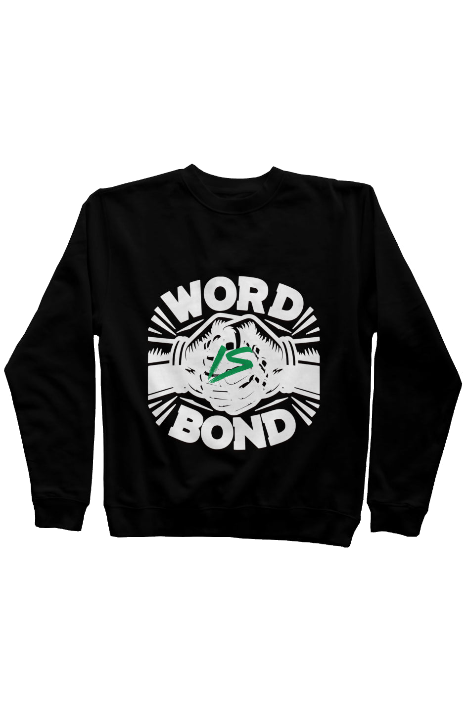 WordIsBond Black1 Independent Mid Weight Sweatshir